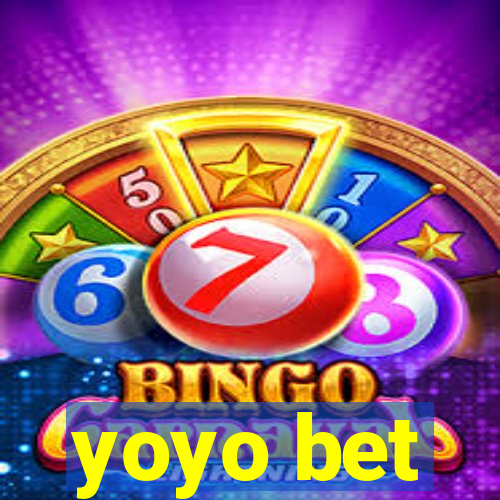yoyo bet
